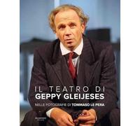 Il teatro di Geppy Gleijeses. Ediz. a colori