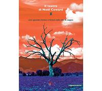Il teatro di Noël Coward (Vol. 1)