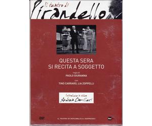 IL TEATRO DI PIRANDELLO QUESTA SERA SI RECITA A SOGGETTO [DVD]