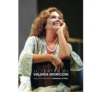 Il teatro di Valeria Moriconi - 2025 - Manfredi Edizioni
