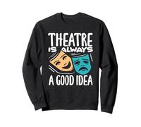 Il teatro è sempre una buona idea per gli amanti della musica Felpa