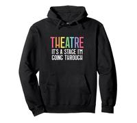 Il teatro è Un palcoscenico Che STO attraversando Felpa con Cappuccio