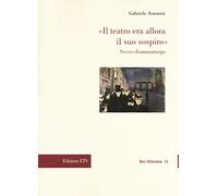«Il teatro era allora il suo sospiro». Svevo drammaturgo