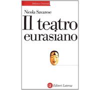 Il teatro euroasiano - Savarese Nicola