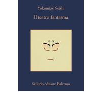 Il teatro fantasma - Seishi Yokomizo