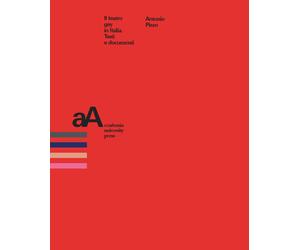 Il teatro gay in Italia. Testi e documenti - Pizzo Antonio