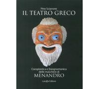 Il Teatro Greco. Coroplastica e Fisiognomonica delle Maschere di Menadro