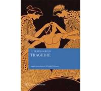 Il teatro greco. Tragedie