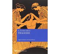 Il teatro greco. Tragedie
