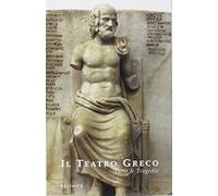 Il teatro greco. Tutte le tragedie