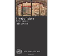 Il teatro inglese: Storia e capolavori