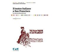 Il teatro italiano a San Francisco. La storia dimenticata