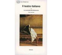 Il teatro italiano. Vol. 4\2: La commedia del Settecento.