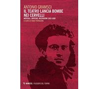Il teatro lancia bombe nei cervelli. Articoli, critiche, recensioni (1915-1920)