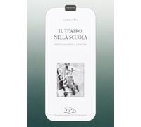 Il teatro nella scuola. Aspetti educativi e didattici