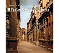 Il Teatro Olimpico. Vicenza