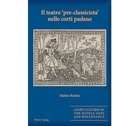 Il teatro «pre-classicista» nelle corti padane: 9