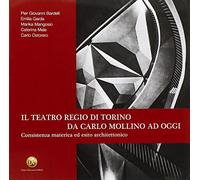 Il teatro regio di Torino da Carlo Mollino ad oggi