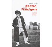 Il teatro sulla Francigena. Trenta attori in cammino dalla Toscana alla Francia