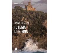 Il tema di Ethna - Bertini Anna