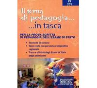 Il tema di pedagogia. Per la prova scritta di pedagogia dell'esame di Stato