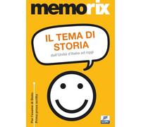 Il tema di storia. Dall'Unità d'Italia ad oggi