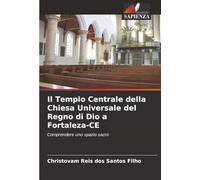 Il Tempio Centrale della Chiesa Universale del Regno di Dio a Fortaleza-CE: Comprendere uno spazio sacro