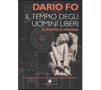 Il tempio degli uomini liberi. Il duomo di Modena