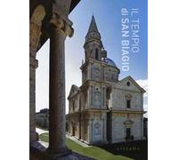 Il tempio di San Biagio. Ediz. illustrata