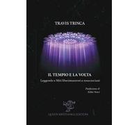 Il tempio e la volta. Leggende e miti liberimuratori e rosacrociani