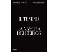 Il tempio. La nascita dell'Eidos. Ediz. inglese