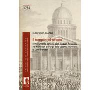 Il tempio nel tempio. Il monumento ligneo a Jean-Jacques Rousseau nel Pant...