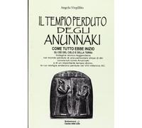 Libri Angelo Virgillito - Il Tempio Perduto Del Annunaki