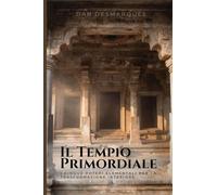 Il Tempio Primordiale: I Cinque Poteri Elementali per la Trasformazione Interiore