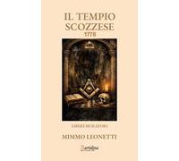 Il tempio scozzese 1778. Nuova ediz.