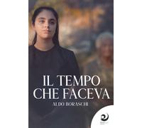 Il tempo che faceva - Boraschi Aldo