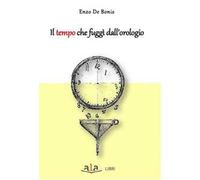 Il tempo che fuggì dall'orologio