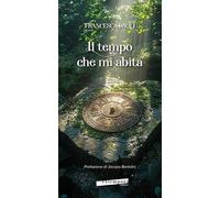 Il tempo che mi abita