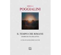 Il tempo che rimane. Diario di una malattia