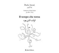 Il tempo che torna. Ediz. italiana e araba