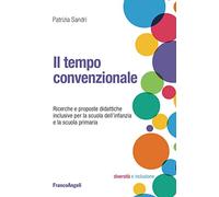 Il tempo convenzionale. Ricerche e proposte didattiche per la scuola dell'infanzia e la scuola primaria