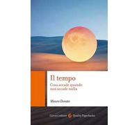 Il tempo. Cosa accade quando non accade nulla