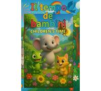 IL TEMPO DEI BAMBINI: CHILDREN'S TIME