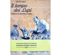 Il tempo dei lupi. I Wolves da Buckley a Cullis