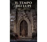Il tempo dei lupi: Matilde e la porta di Canossa