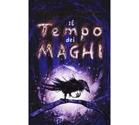 Il tempo dei maghi