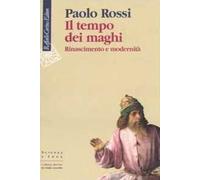 Il tempo dei maghi. Rinascimento e modernità