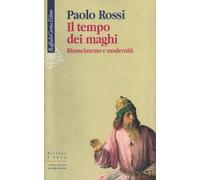 Il tempo dei maghi. Rinascimento e modernità