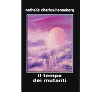 Il tempo dei mutanti