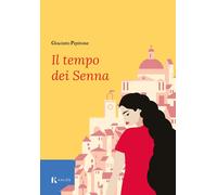 Il tempo dei Senna - [Edizioni Kalos]